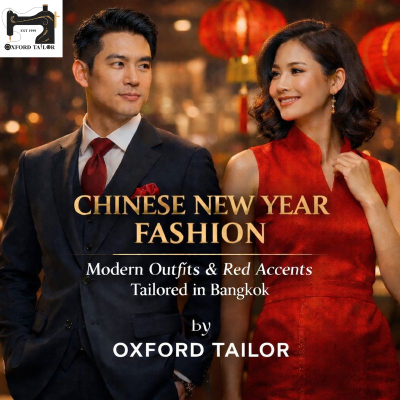 Chinese New Year Pre-Season Fashion Guide: Modern Outfits & Red Accents You Can Tailor in Bangkok
